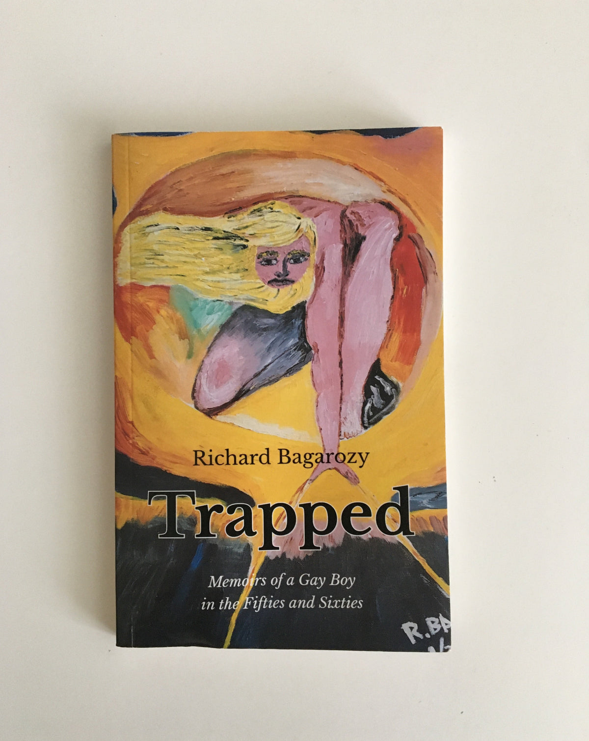 Trapped: Memoirs of a Gay Boy in the Fifties and Sixties by Richard Bagarozy
