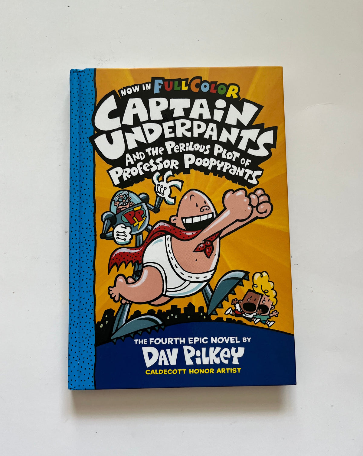 The Adventures of Captain Underpants: and The Perilous Plot of Professor Poopypants by Dav Pilkey
