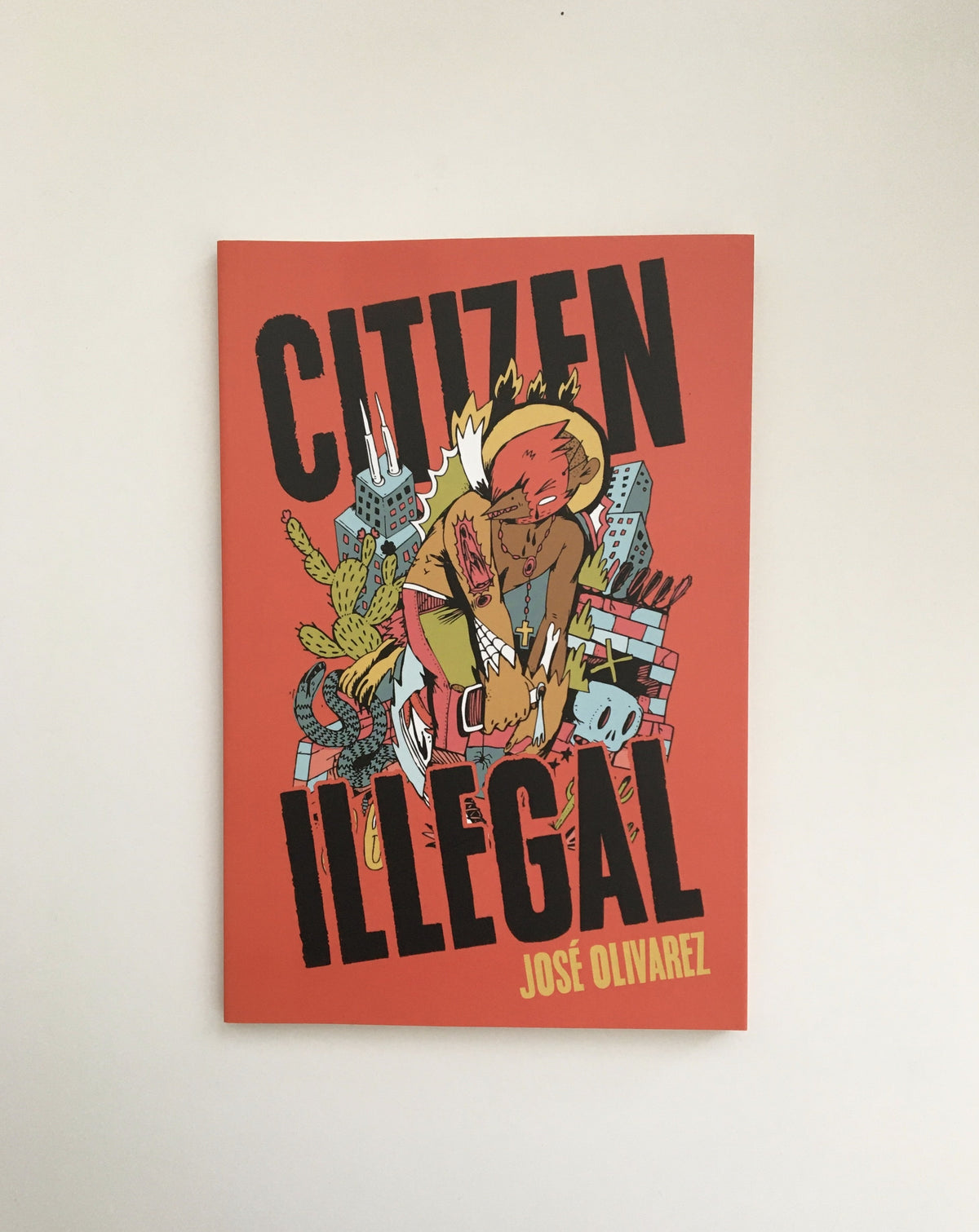 Citizen Illegal by Jose Olivarez, book, Ten Dollar Books, Ten Dollar Books