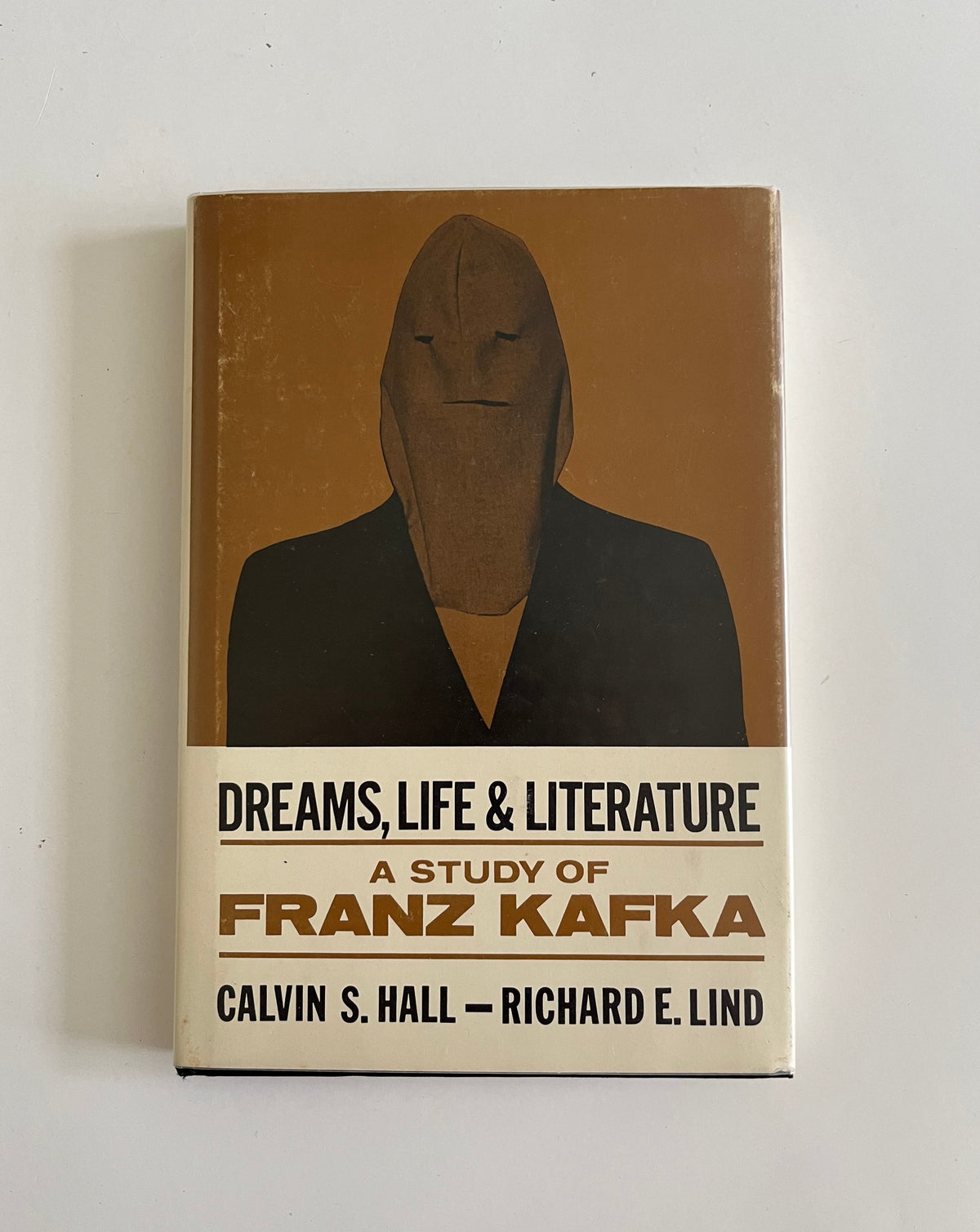 Dreams, Life &amp; Literature: A Study of Franz Kafka by Calvin S. Hall and Richard E. Lind