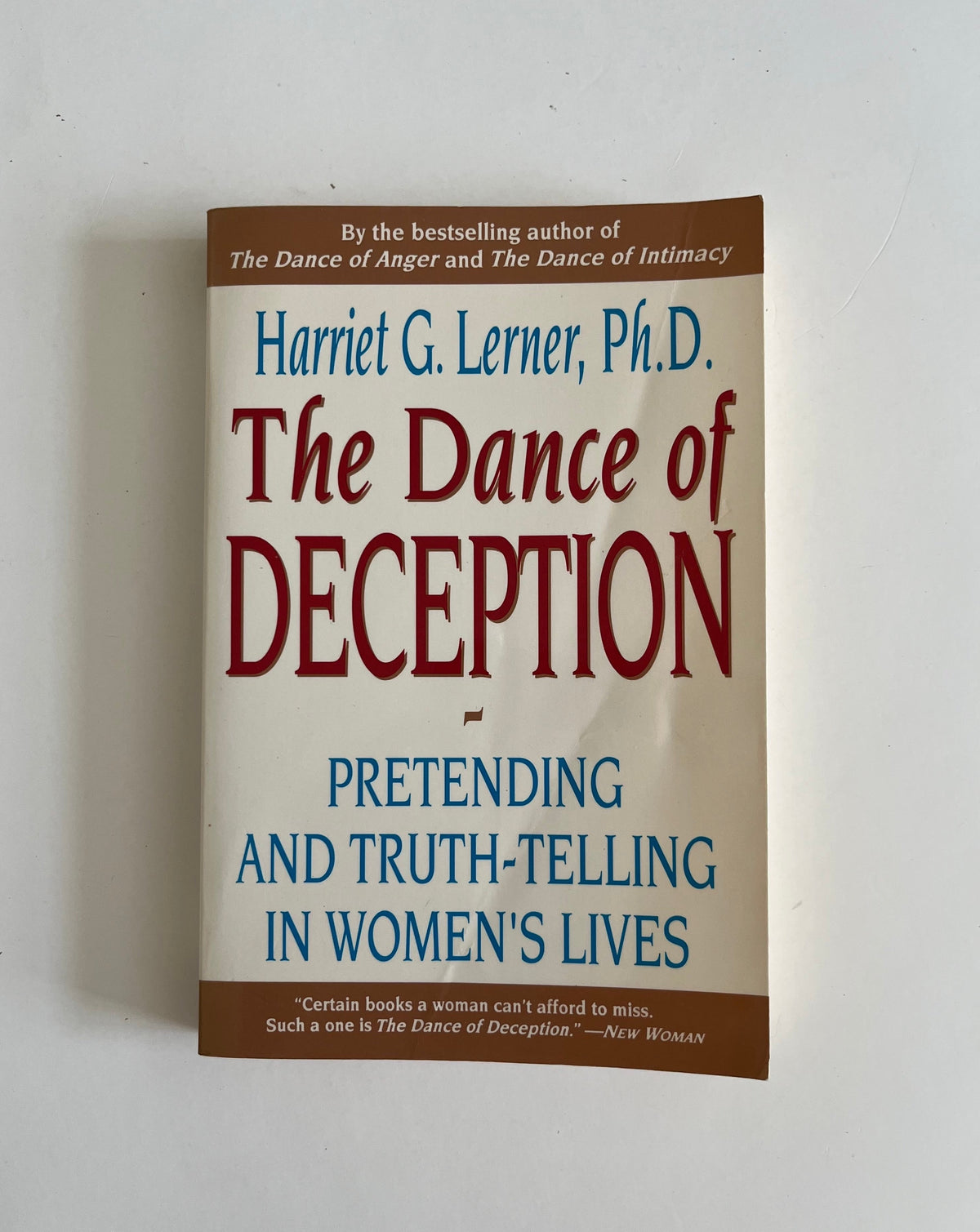 The Dance of Deception: Pretending and Truth-Telling in Women&#39;s Lives by Harriet Lerner