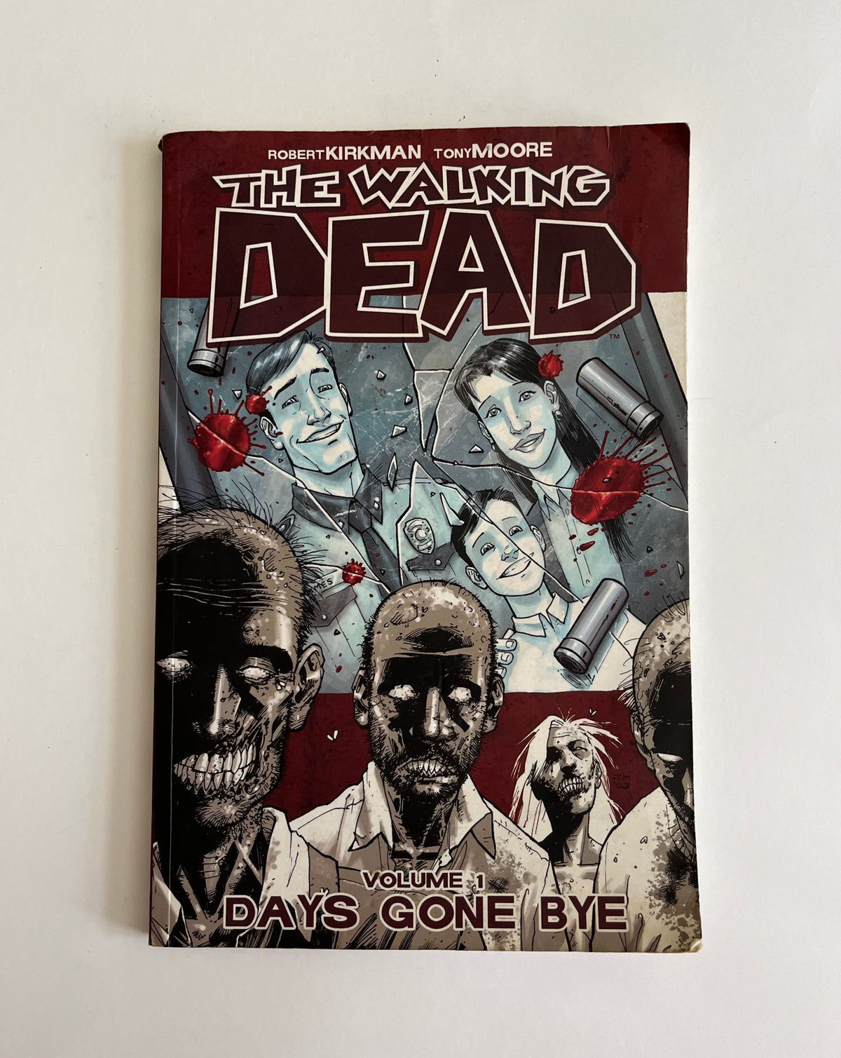 The Walking Dead: Days Gone Bye Volume 1 by Robert Kirkman and Tony Moore