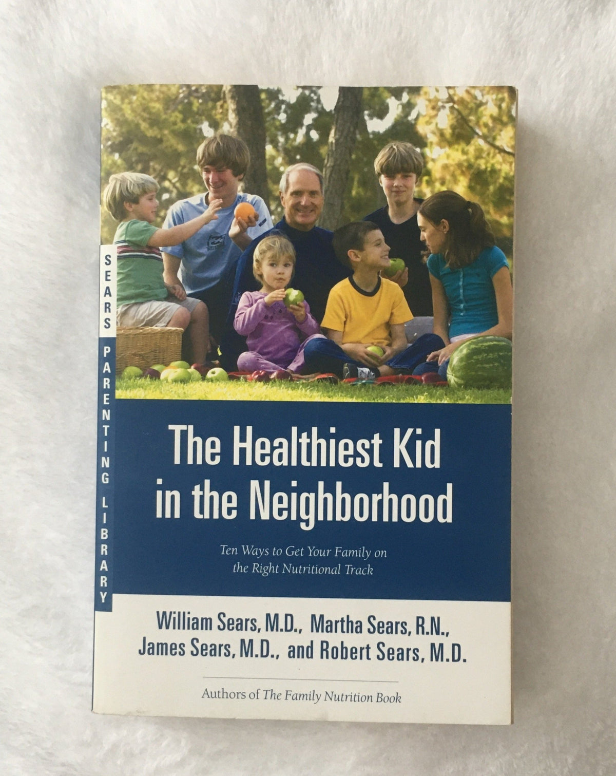 The Healthiest Kid in the Neighborhood by the Sears family, Book, Ten Dollar Books, Ten Dollar Books