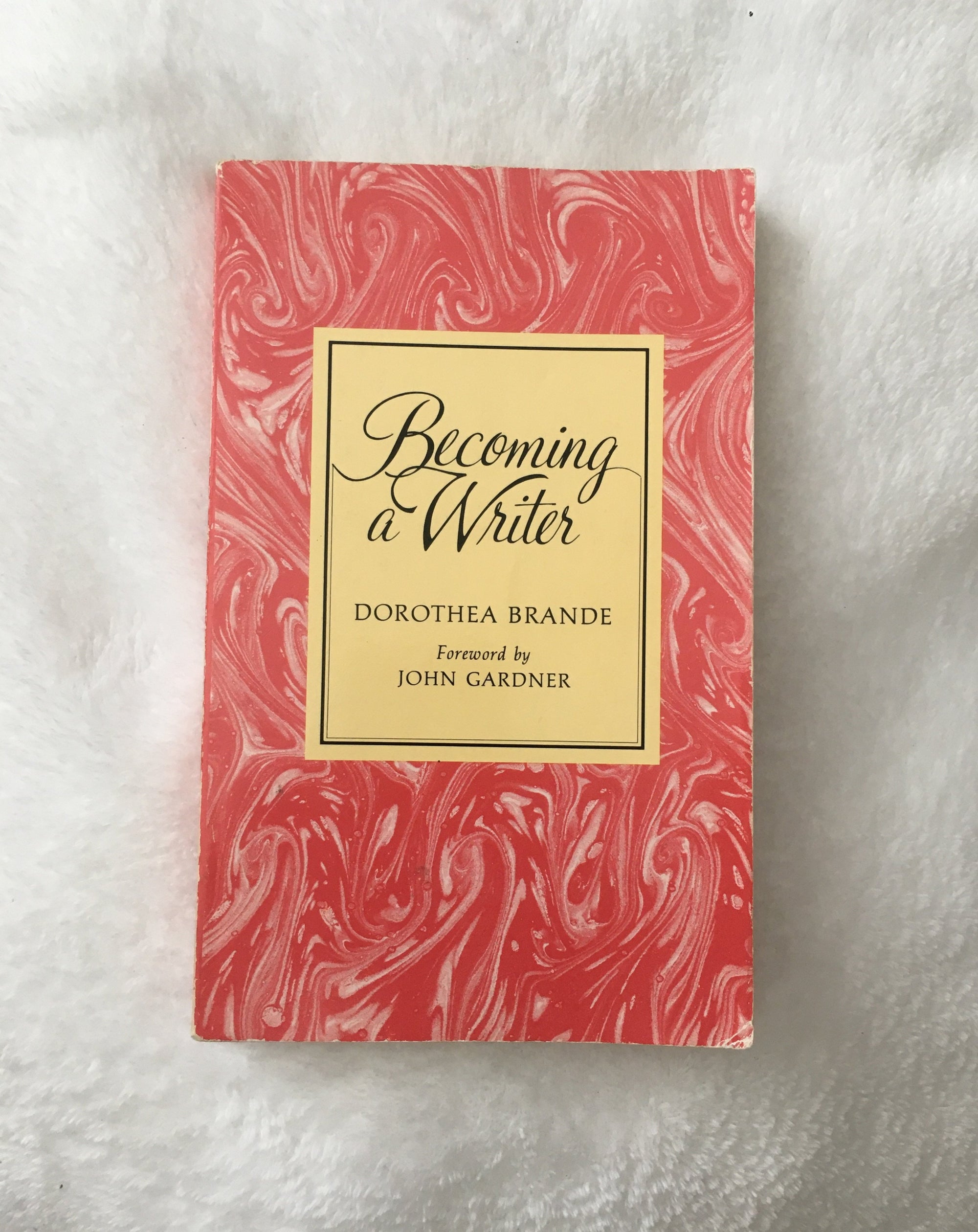 Becoming a Writer by Dorothea Brande, Book, Ten Dollar Books, Ten Dollar Books