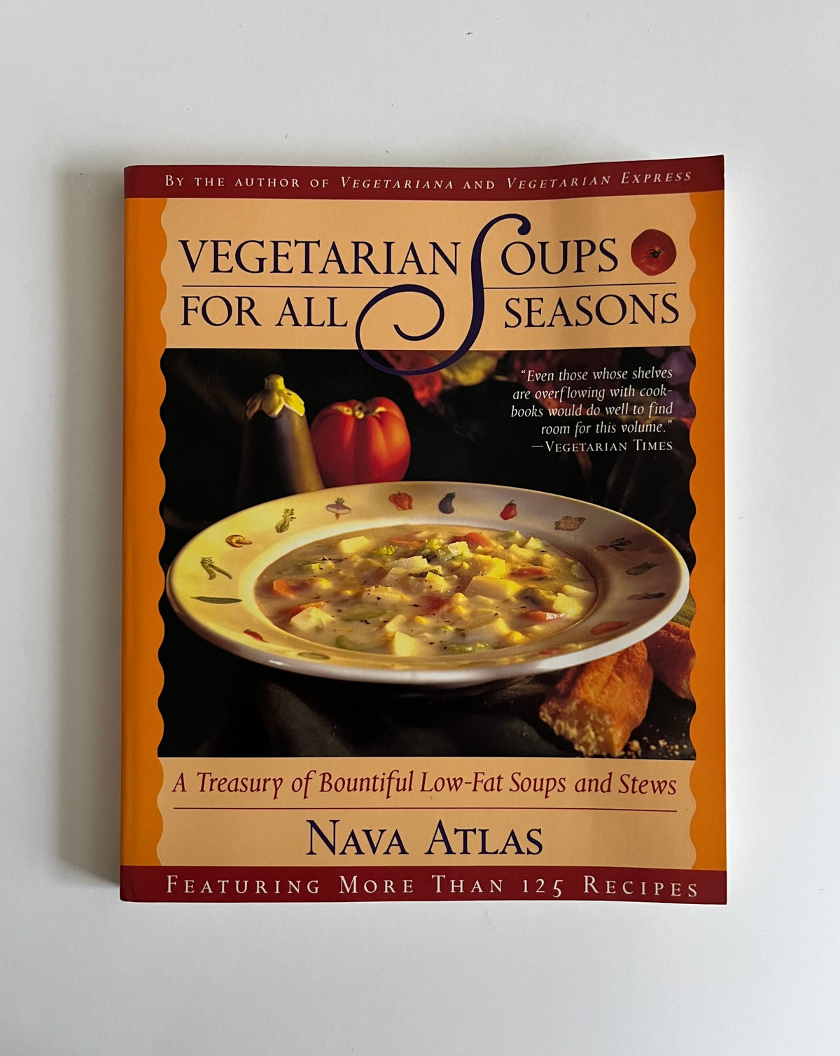 Vegetarian Soups for All Seasons by Nava Atlas