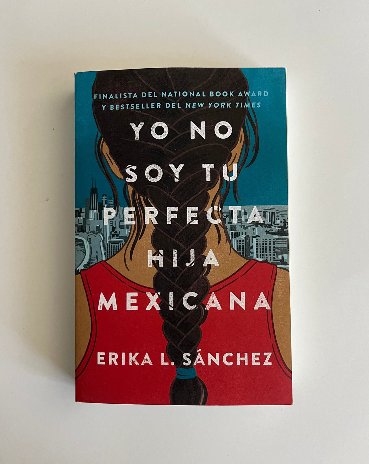 Yo No Soy Tu Perfecta Hija Mexicana por Erika Sanchez