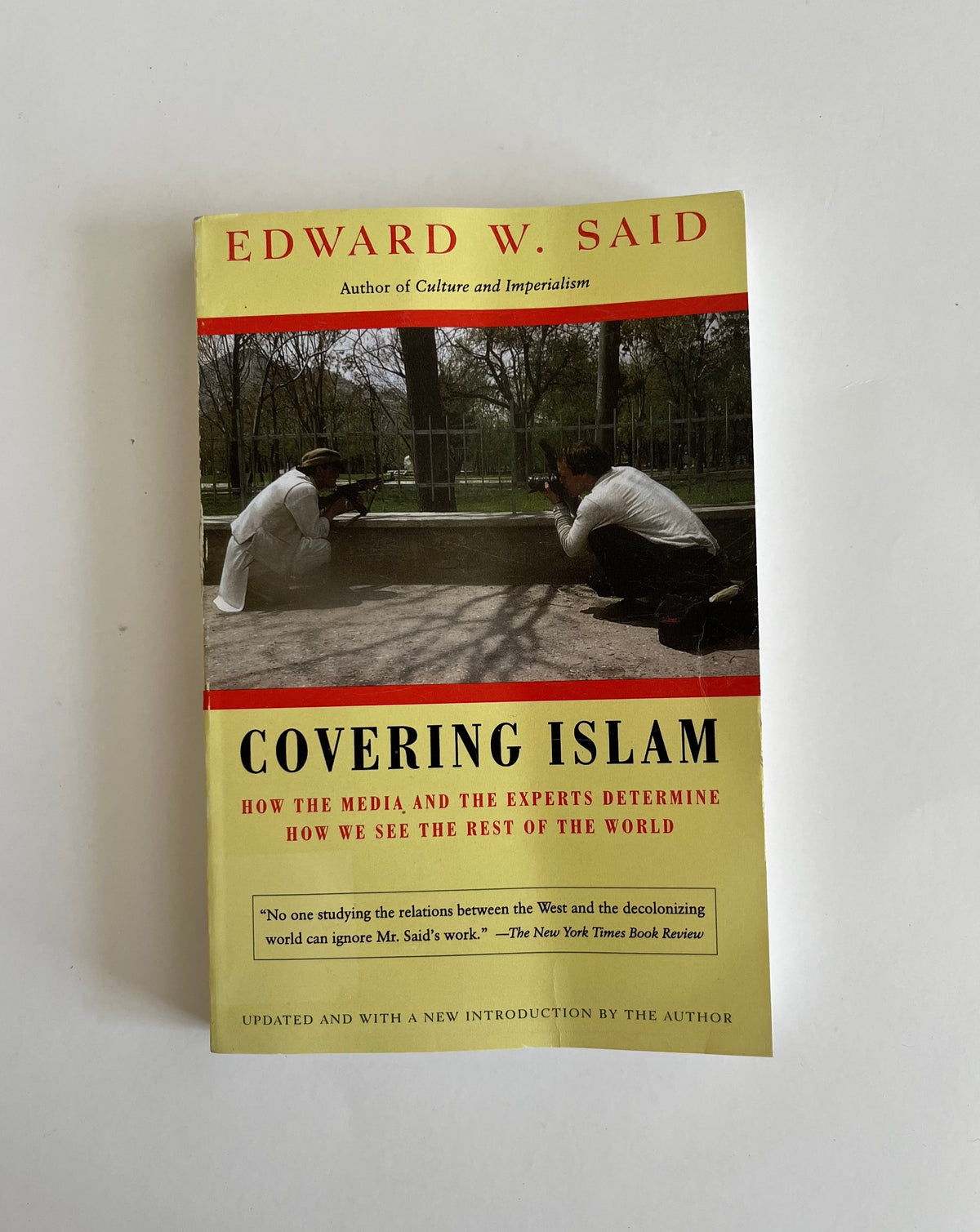 Covering Islam: How the Media and the Experts Determine How We See the Rest of the World by Edward Said