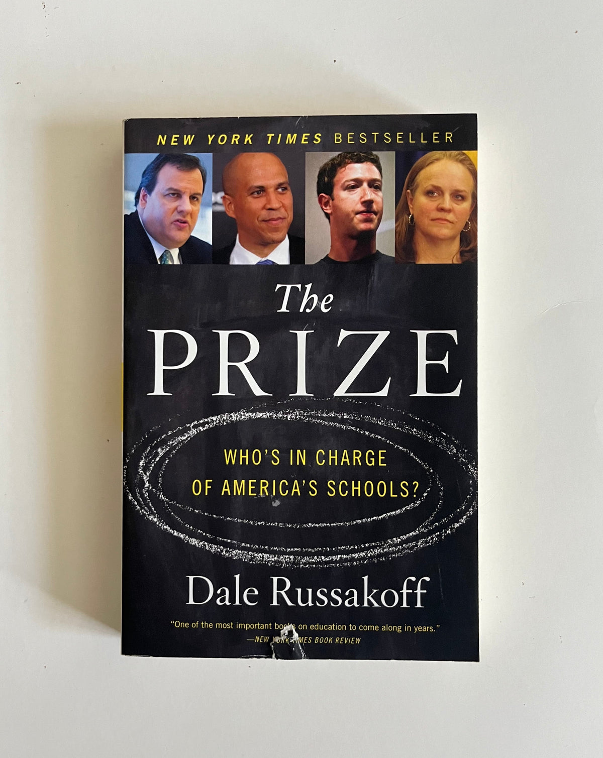 The Prize: Who&#39;s in Charge of America&#39;s Schools? by Dale Russakoff