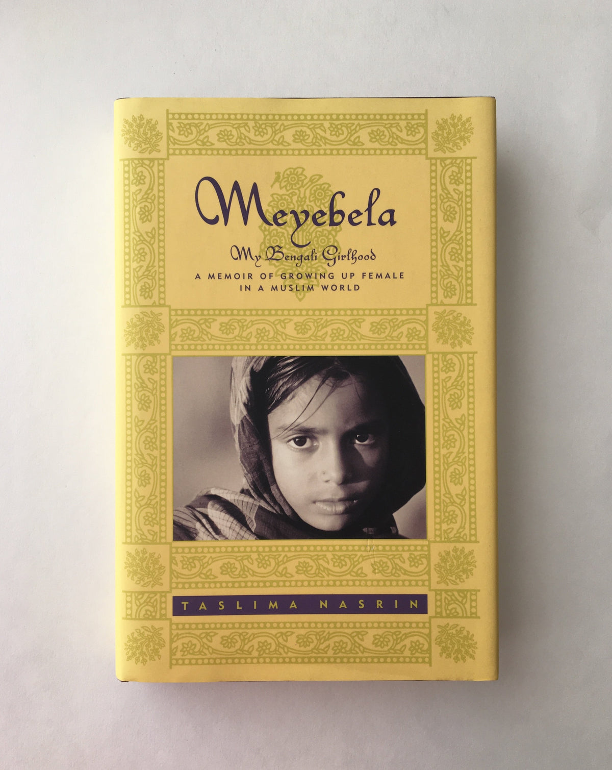 Meyebela: My Bengali Girlhood by Taslima Nasrin