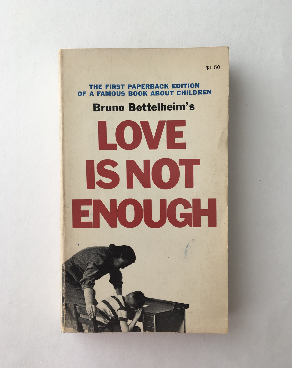 Love is Not Enough by Bruno Bettelheims