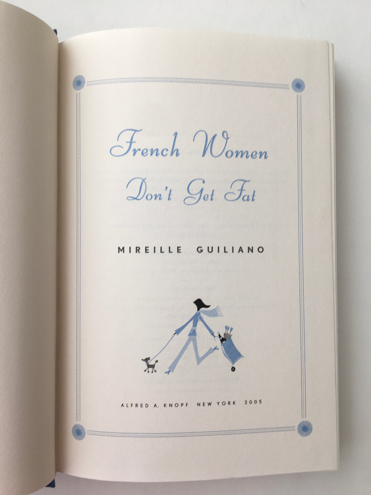 French Women Don&#39;t Get Fat by Mireille Guiliano