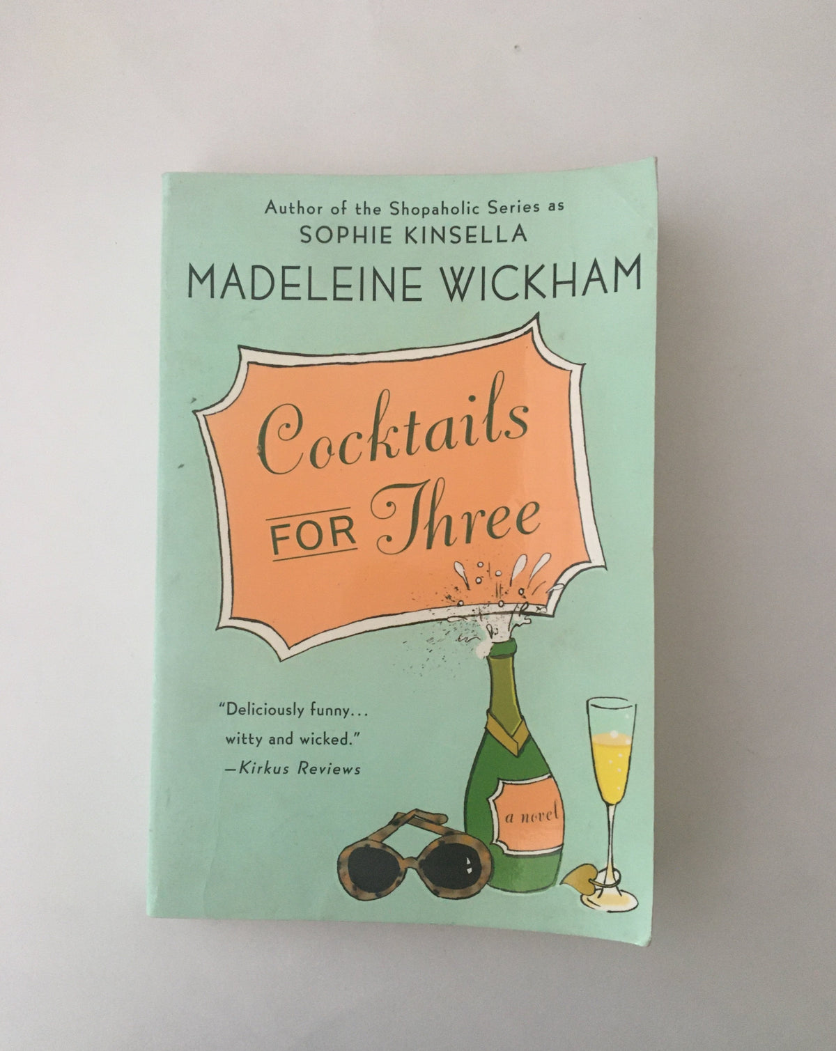 Cocktails for Three by Madeline Wickham (aka Sophie Kinsella)