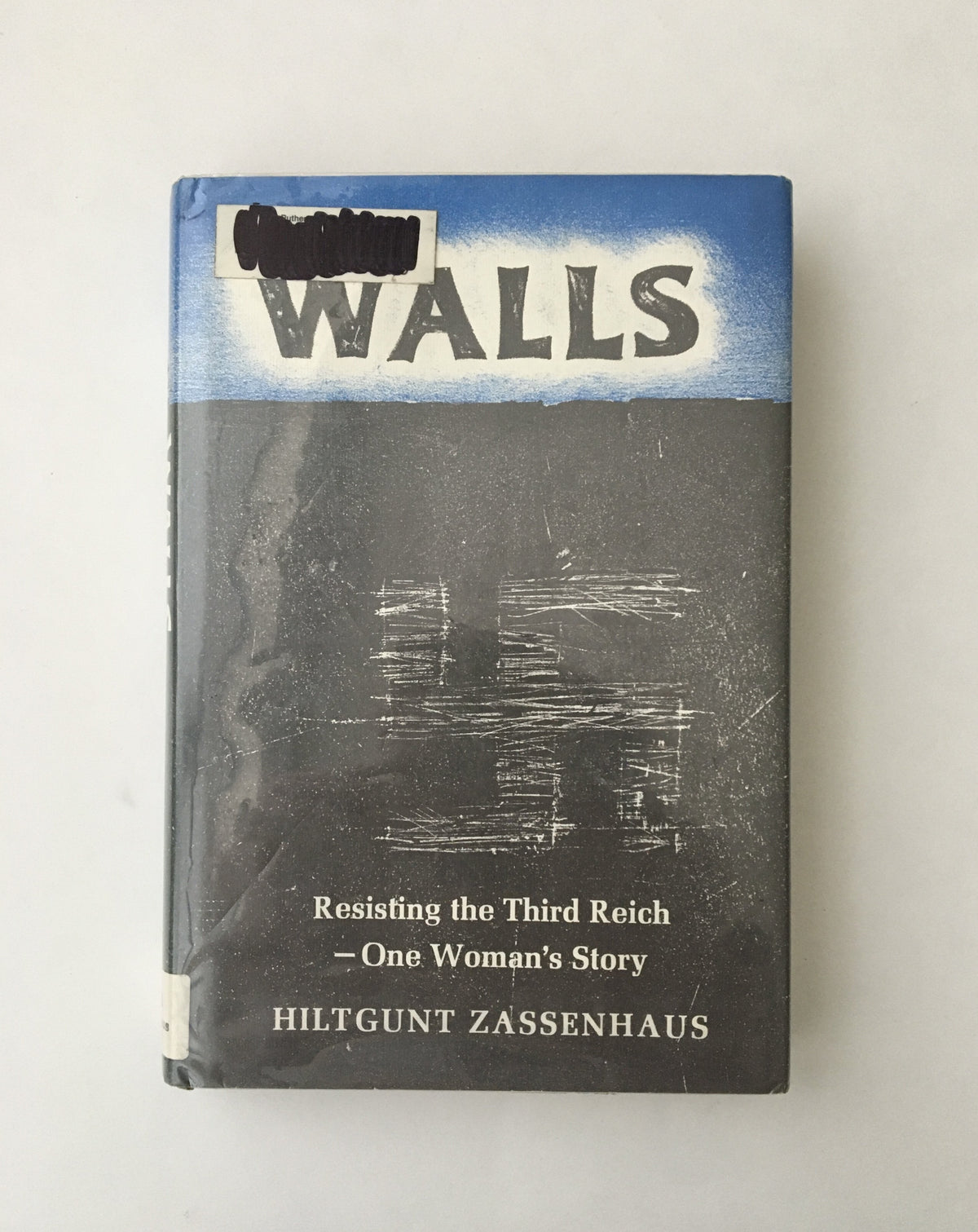 Walls: Resisting the Third Reich by Hiltgunt Zassenhaus