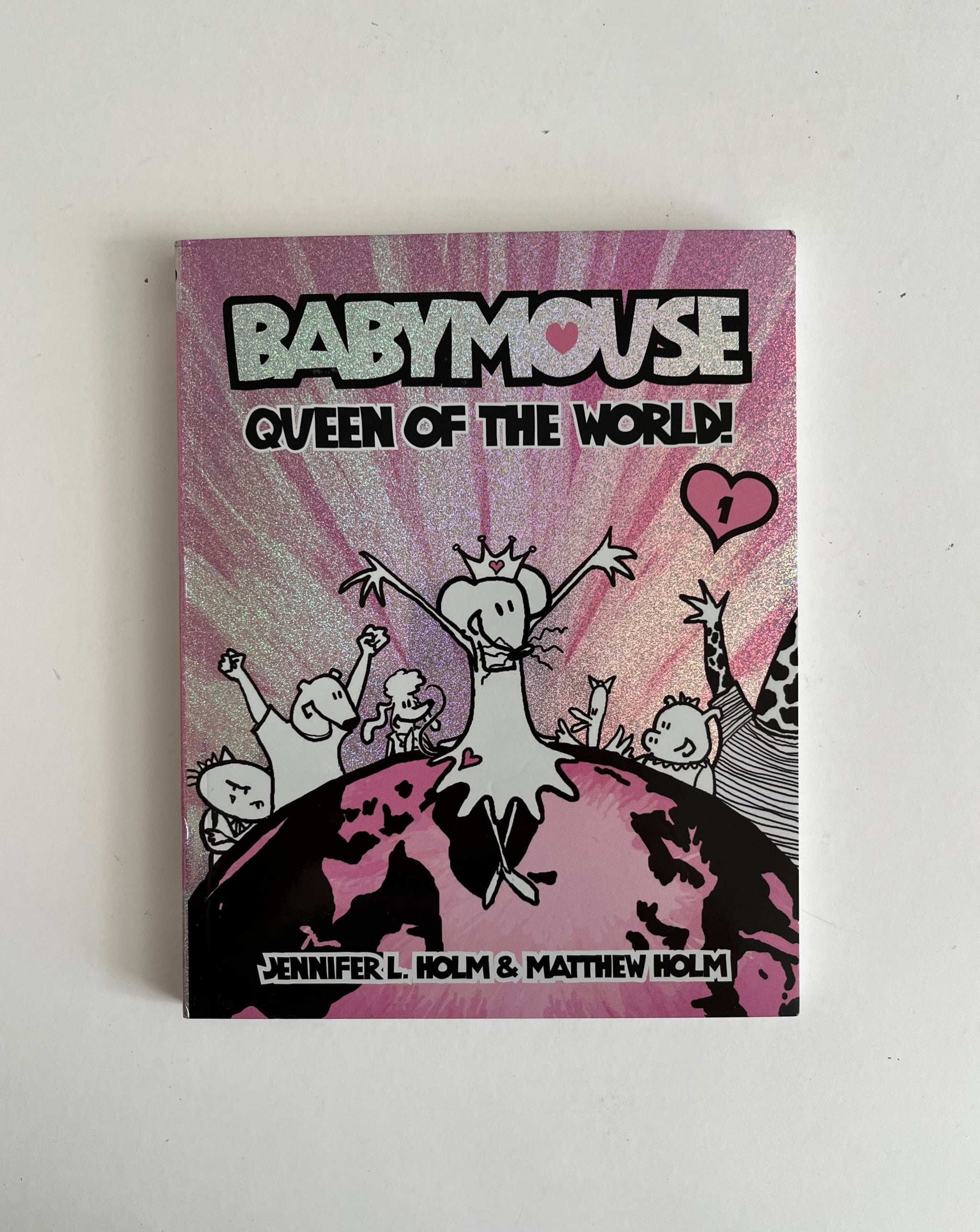 Babymouse: Queen of the World by Jennifer Holm Matthew Holm