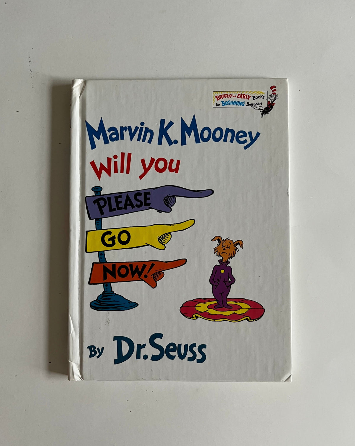 Marvin K. Mooney Will You Please Go Now by Dr. Seuss