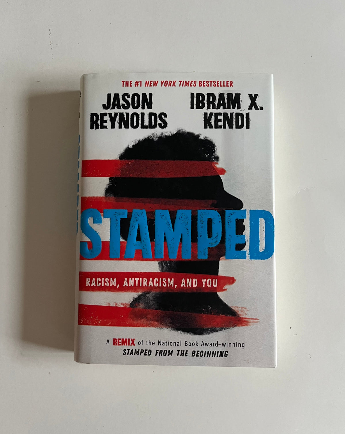 Stamped: Racism, Antiracism, and You by Ibram Kendi &amp; Jason Reynolds