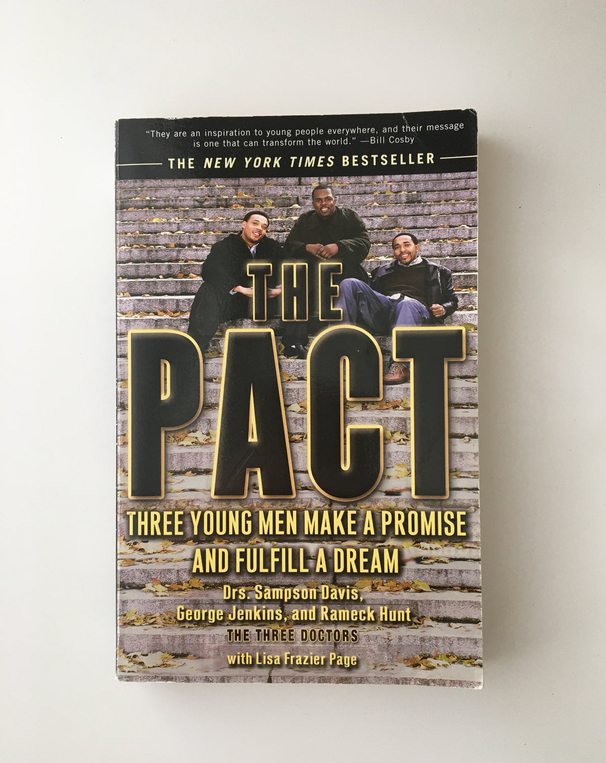Donate: The Pact: Three Young Men Make a Promise and Fulfill a Dream by Drs. Sampson Davis, George Jenkins and Rameck Hunt
