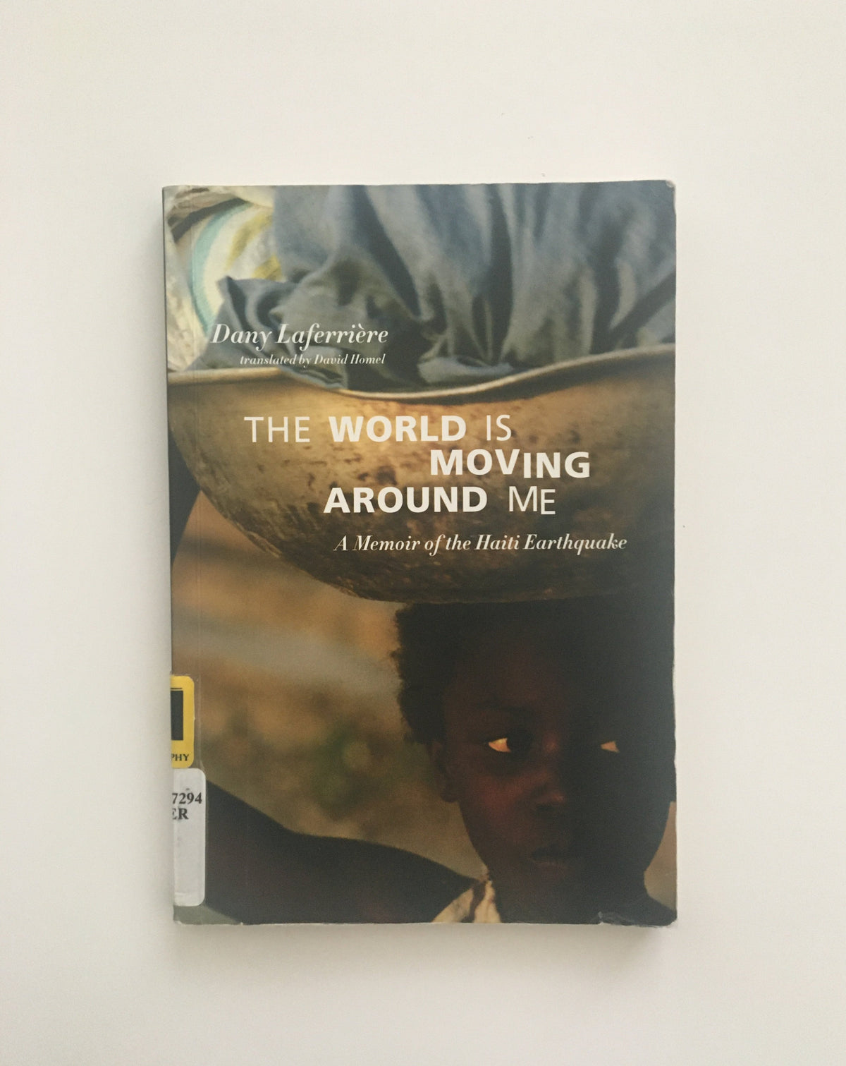 The World is Moving Around Me By Dany Laferriere, book, Ten Dollar Books, Ten Dollar Books