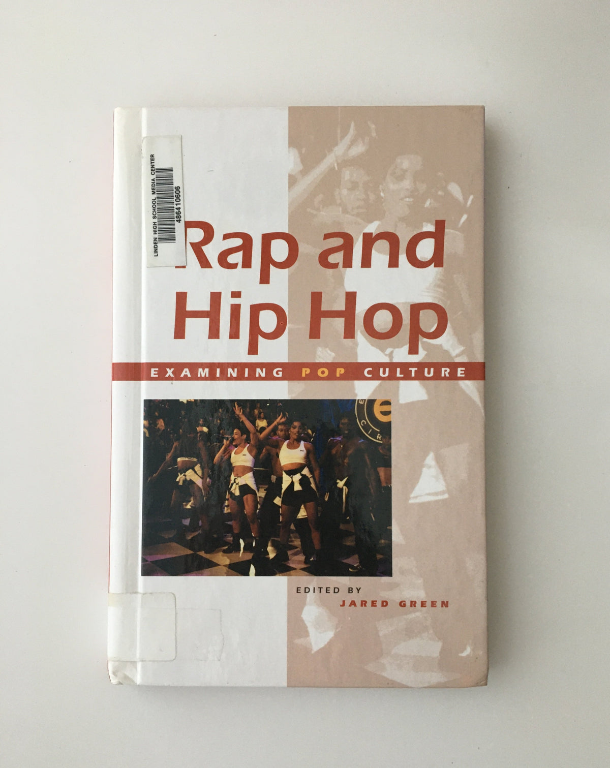 Rap and Hip Hop: Examining Pop Culture edited by Jared Green